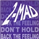 2-Mad - Don't Hold Back The Feeling